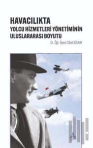 Havacılıkta Yolcu Hizmetleri Yönetiminin Uluslararası Boyutu