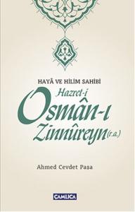 Haya ve Hilim Sahibi Hazret-i Osman-ı Zinnureyn