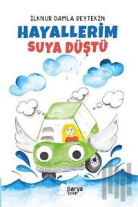 Hayallerim Suya Düştü