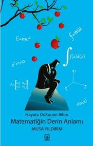 Hayata Dokunan Bilim - Matematiğin Derin Anlamı