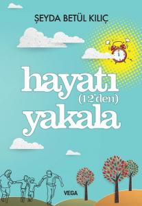 Hayatı (12'den) Yakala