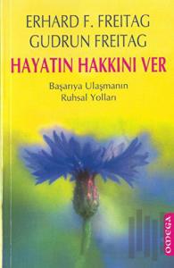 Hayatın Hakkını Ver Başarıya Ulaşmanın Ruhsal Yolları