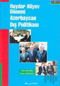 Haydar Aliyev Dönemi Azerbaycan Dış Politikası