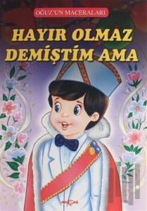 Hayır Olmaz Demiştim Ama - Oğuz'un Maceraları