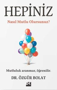 Hepiniz Nasıl Mutlu Olursunuz?
