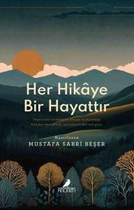 Her Hikaye Bir Hayattır