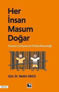 Her İnsan Masum Doğar - Suçun Gelişimsel Psikodinamiği