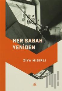 Her Sabah Yeniden