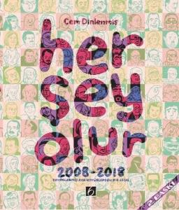 Her Şey Olur 2008 - 2018