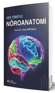 Her Yönüyle Nöroanatomi