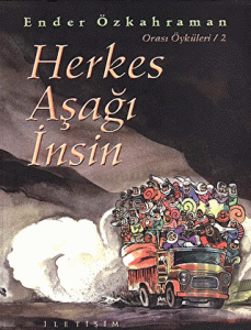 Herkes Aşağı İnsin (Orası Öyküleri 2)
