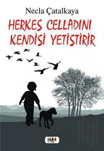 Herkes Celladını Kendisi Yetiştirir