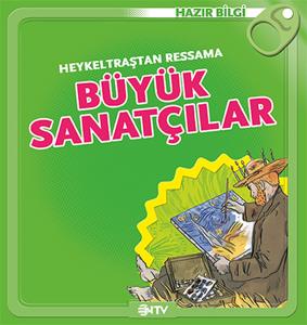 Heykeltraştan Ressama - Büyük Sanatçılar