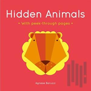 Hidden Animals : A Board Book With Peek-Through Pages (Ciltli)
