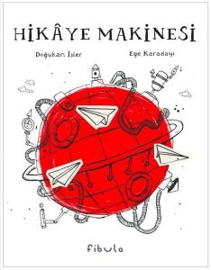 Hikaye Makinesi (Ciltli)