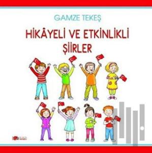 Hikayeli ve Etkinlikli Şiirler