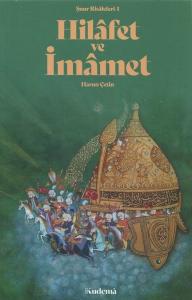 Hilafet ve İmamet - Şuur Risaleleri 1