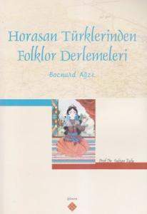 Horasan Türklerinden Folklor Derlemeleri