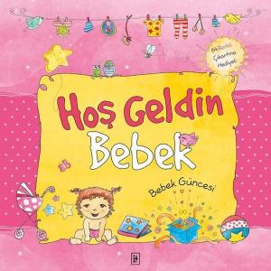 Hoş Geldin Bebek-Kız Güncesi