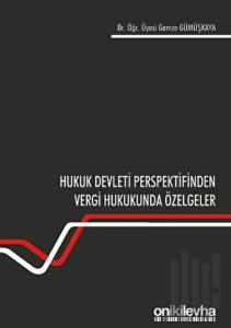 Hukuk Devleti Perspektifinden Vergi Hukukunda Özelgeler