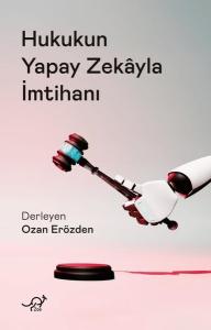 Hukukun Yapay Zekayla İmtihanı