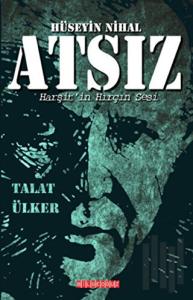 Hüseyin Nihal Atsız Harşit'in Hırçın Sesi