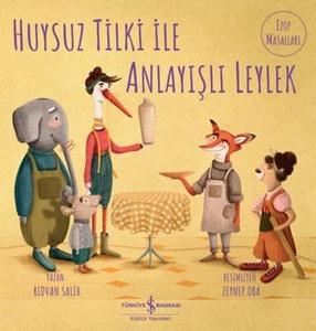 Huysuz Tilki İle Anlayışlı Leylek - Ezop Masalları