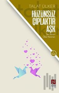 Hüzünsüz Çıplaktır Aşk