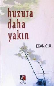 Huzura Daha Yakın