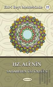 Hz. Ali'nin Sahabeden Üstünlüğü