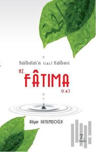 Hz. Fatıma (r.a.)