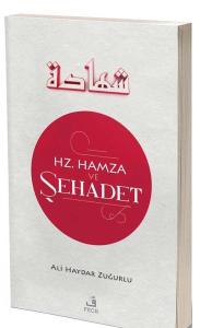 Hz.Hamza ve Şehadet