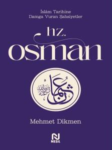 Hz. Osman - İslam Tarihine Damga Vuran Şahsiyetler