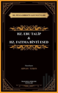Hz. Peygamber’in Savunucuları Hz. Ebu Talip & Hz. Fatıma Binti Esed