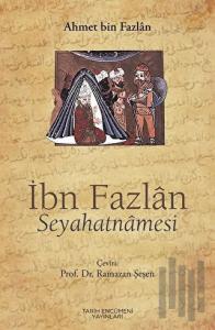 İbn Fazlan Seyahatnamesi