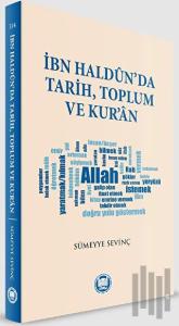 İbn Haldunda Tarih Toplum Ve Kuran