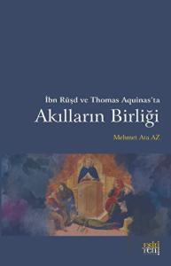 İbn Rüşd ve Thomas Aquinas’ta Akılların Birliği
