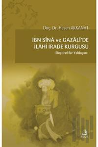 İbn Sina ve Gazali'de İlahi İrade Kurgusu