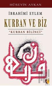 İbrahimi Eylem - Kurban ve Biz