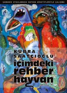 İçimdeki Rehber Hayvan-Şamanik Uygulamada Hayvan Arketipleriyle Çalışma