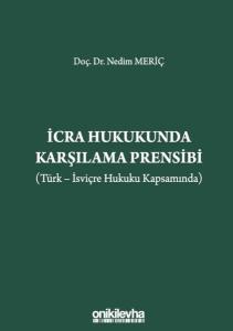 İcra Hukukunda Karşılama Prensibi - Türk-İsviçre Hukuku Kapsamında (Ciltli)