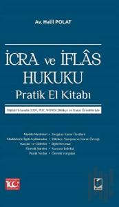 İcra ve İflas Hukuku Pratik El Kitabı (Ciltli)