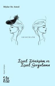 İçsel Dönüşüm ve İçsel Sorgulama - Sessizlik
