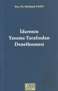 İdarenin Yasama Tarafından Denetlenmesi