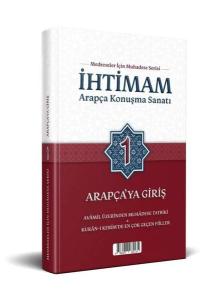 İhtimam Arapça Konuşma Sanatı 1 - Arapça'ya Giriş - Medreseler İçin Muhadese Serisi
