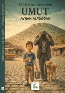 İki Dünya Arasında Umut