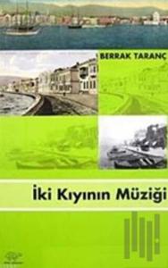 İki Kıyının Müziği