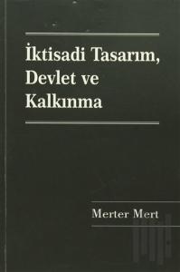 İktisadi Tasarım, Devlet ve Kalkınma