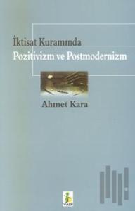 İktisat Kuramında Pozitivizm ve Postmodernizm