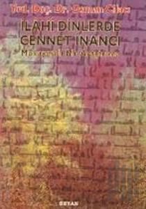 İlahi Dinlerde Cennet İnancı Mukayeseli Bir Araştırma